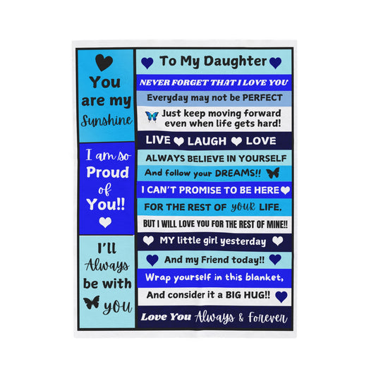 To My Daughter Velveteen Plush Blanket | Blue Daughter Blanket (30 x 40) | Love You Always & Forever